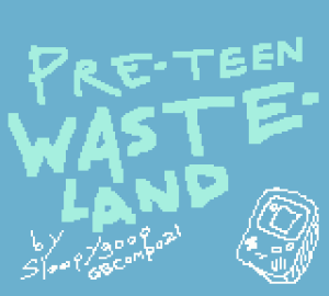Pre-Teen Wasteland