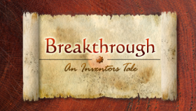 Breakthrough: An Inventor&#039;s Tale