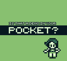 Is That A Demo In Your Pocket?