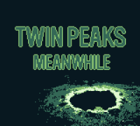 Twin Peaks: Meanwhile Tory Sciaccca #Game